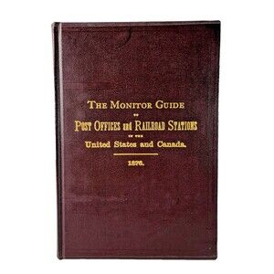 1876 Monitor Guide To Post Offices And Railroad Stations Vintage Hardback Book